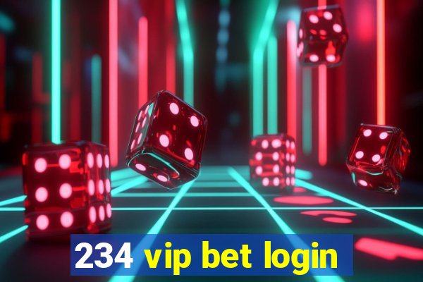 234 vip bet login